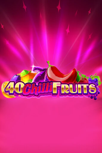 40 Chilli Fruits демо игровой автомат | ВАВАДА Казино бесплатно