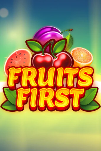Fruits First демо игровой автомат | ВАВАДА Казино бесплатно