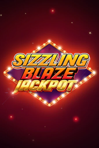 Sizzling Blaze Jackpot демо игровой автомат | ВАВАДА Казино бесплатно